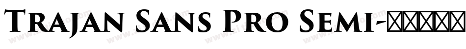 Trajan Sans Pro Semi字体转换